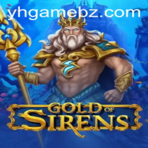 Descubra o Fascinante Mundo de GoldofSirens: O Novo Sucesso da YH GAME BR